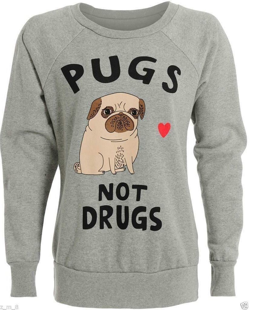 pug slogans new womens sweatshirt hoodie pugs dope slogan print ebay pug slogans new womens sweatshirt hoodie pugs dope slogan print ebay