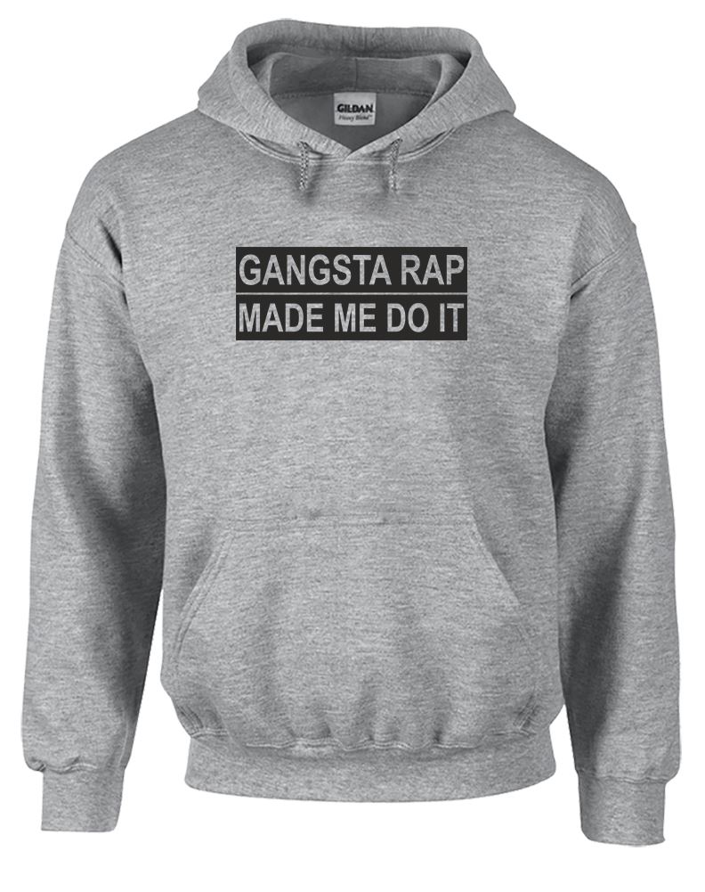 Gangsta Rap Made Me do It Printed Hoodie | eBay