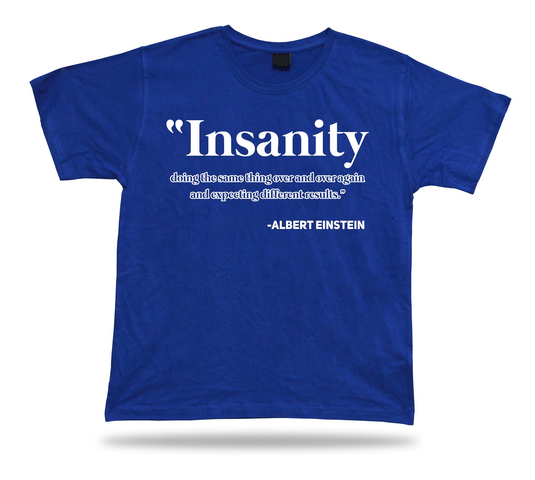 T SHIRT Albert Einstein Quote Insanity eBay